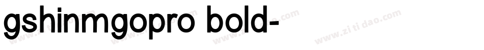gshinmgopro bold字体转换